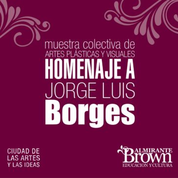 Exposición Homenaje a Borges, Casa de Cultura de Adrogué, 10 de agosto de 2013